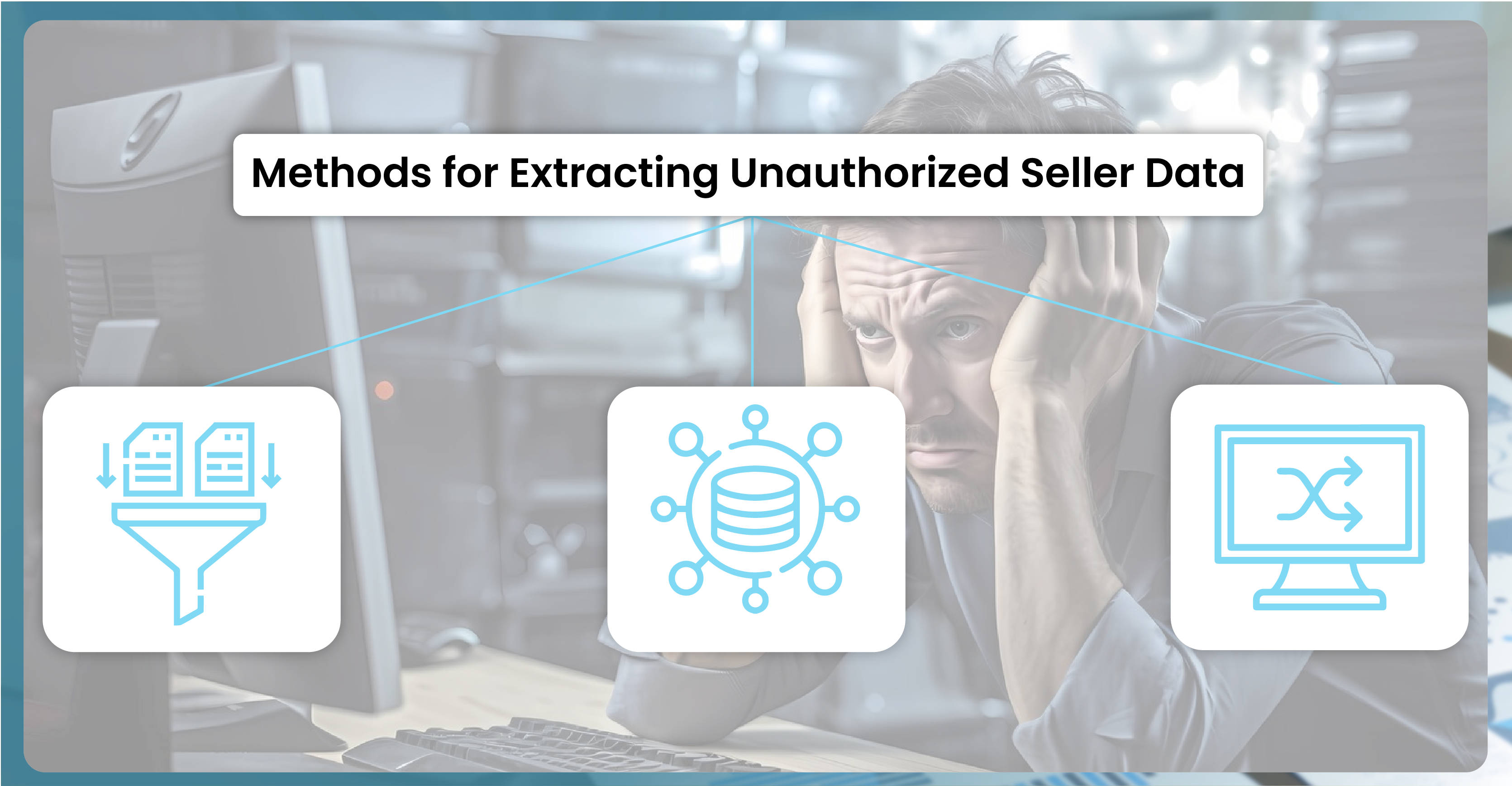 Methods-for-Extracting-Unauthorized-Seller